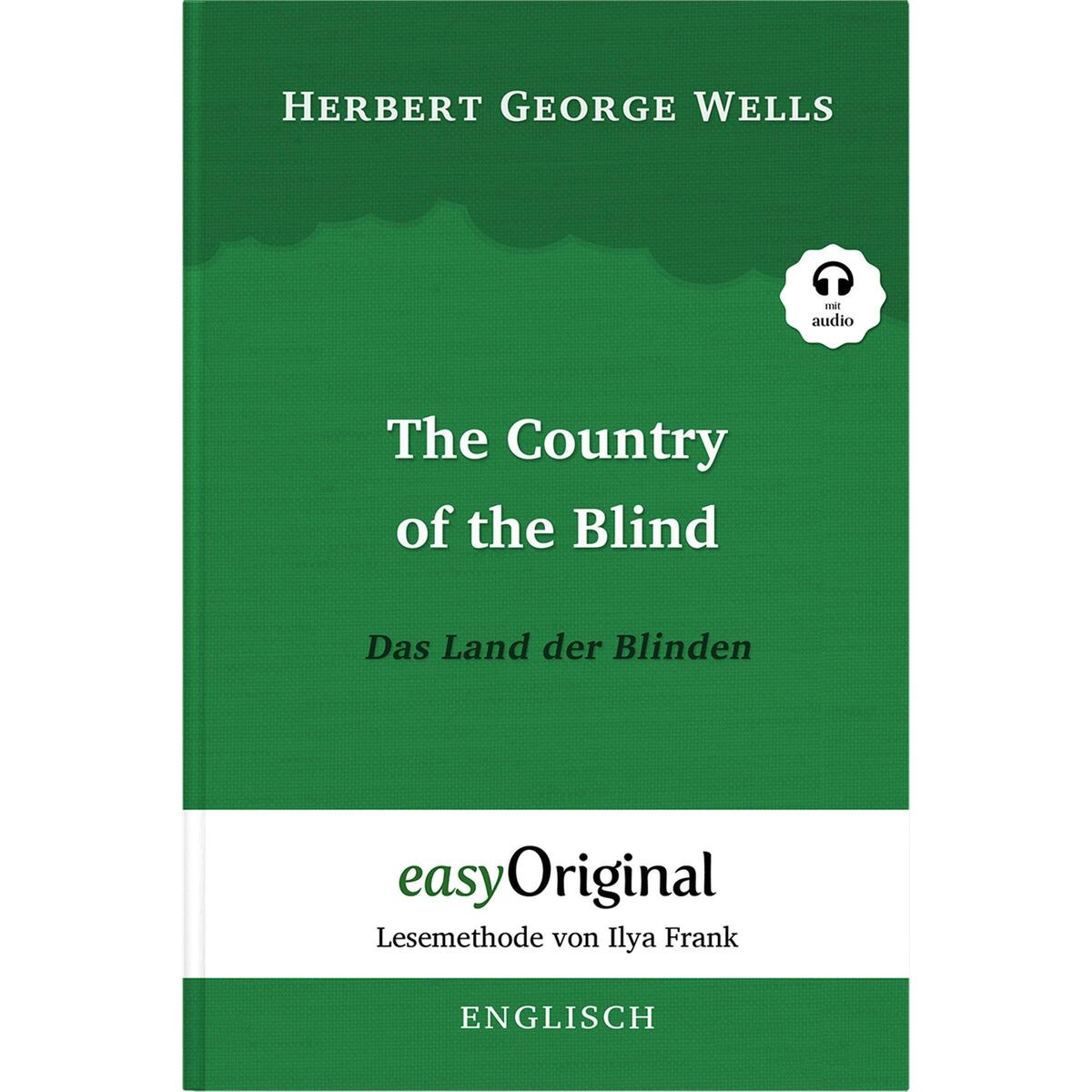 The Country of the Blind / Das Land der Blinden (mit kostenlosem Audio-Download-... von EasyOriginal Verlag e.U.